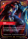 Zed, From the Shadows